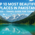 top-10-most-beautiful-places-in-pakistan-2025